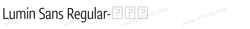 Lumin Sans Regular字体转换 Lumin Sans Regular字体转换